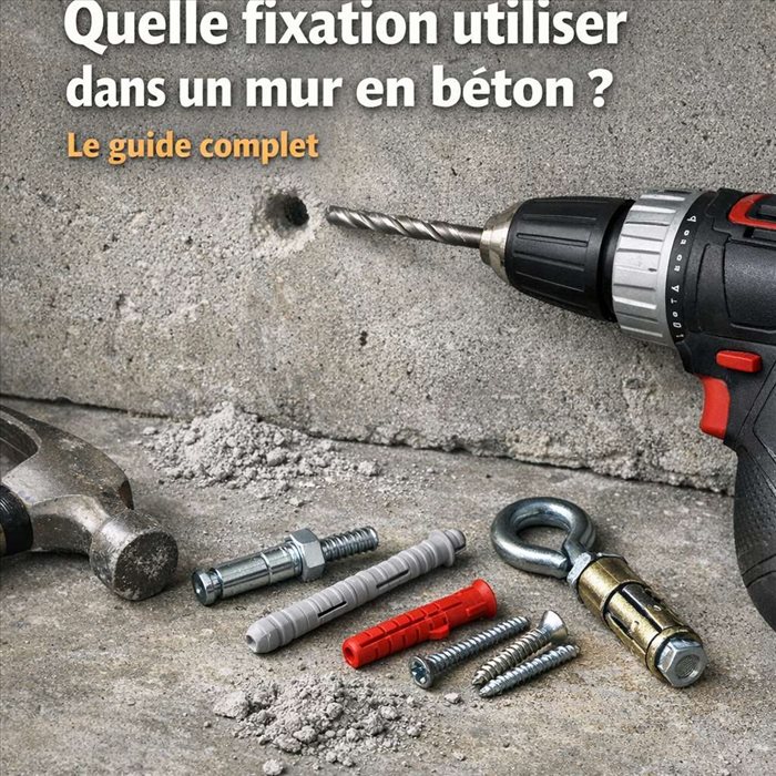 Quelle fixation utiliser dans un mur en béton ? Guide pratique